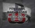 80.rocznica wybuchu Powstania Warszawskiego